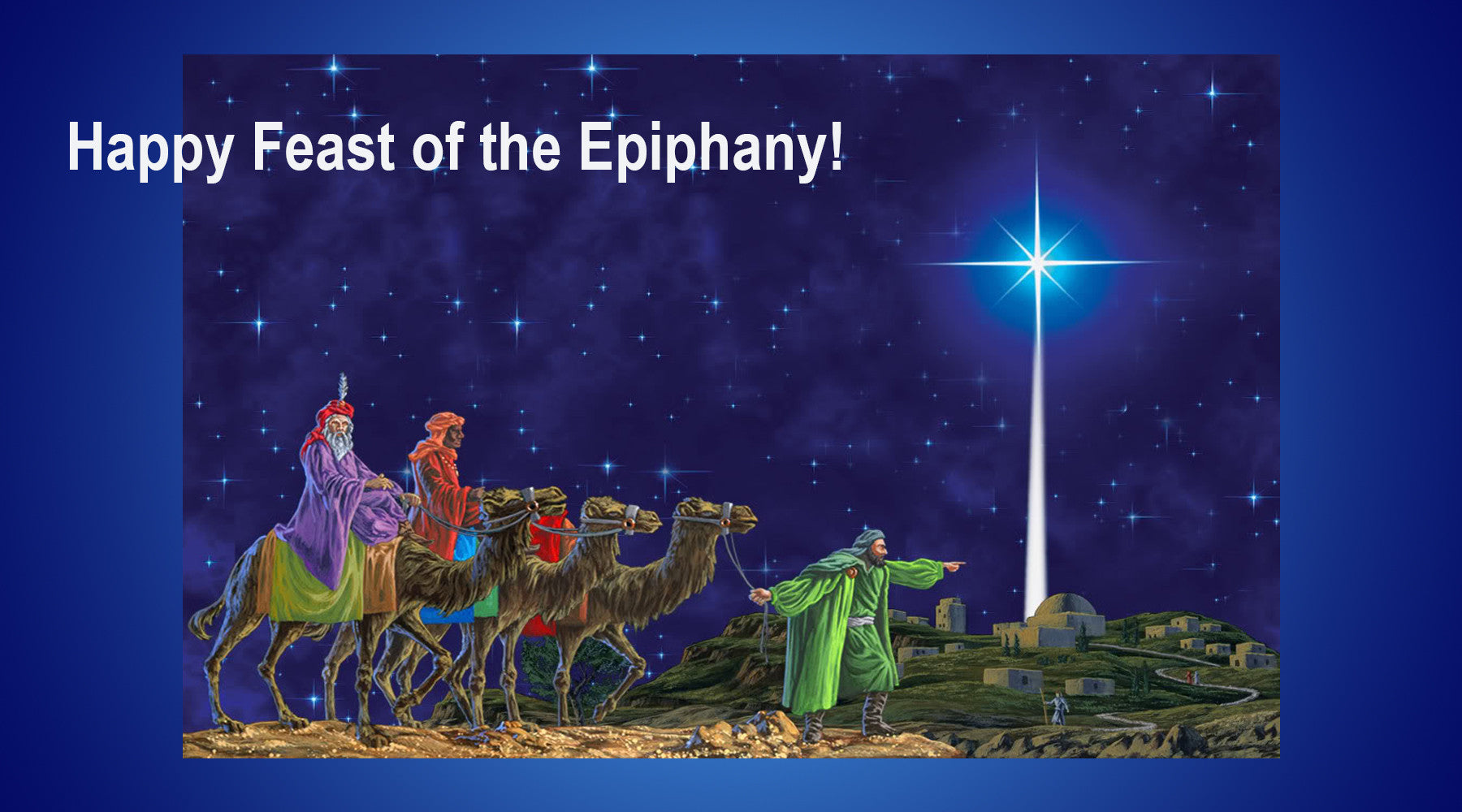 Happy Feast of the Epiphany