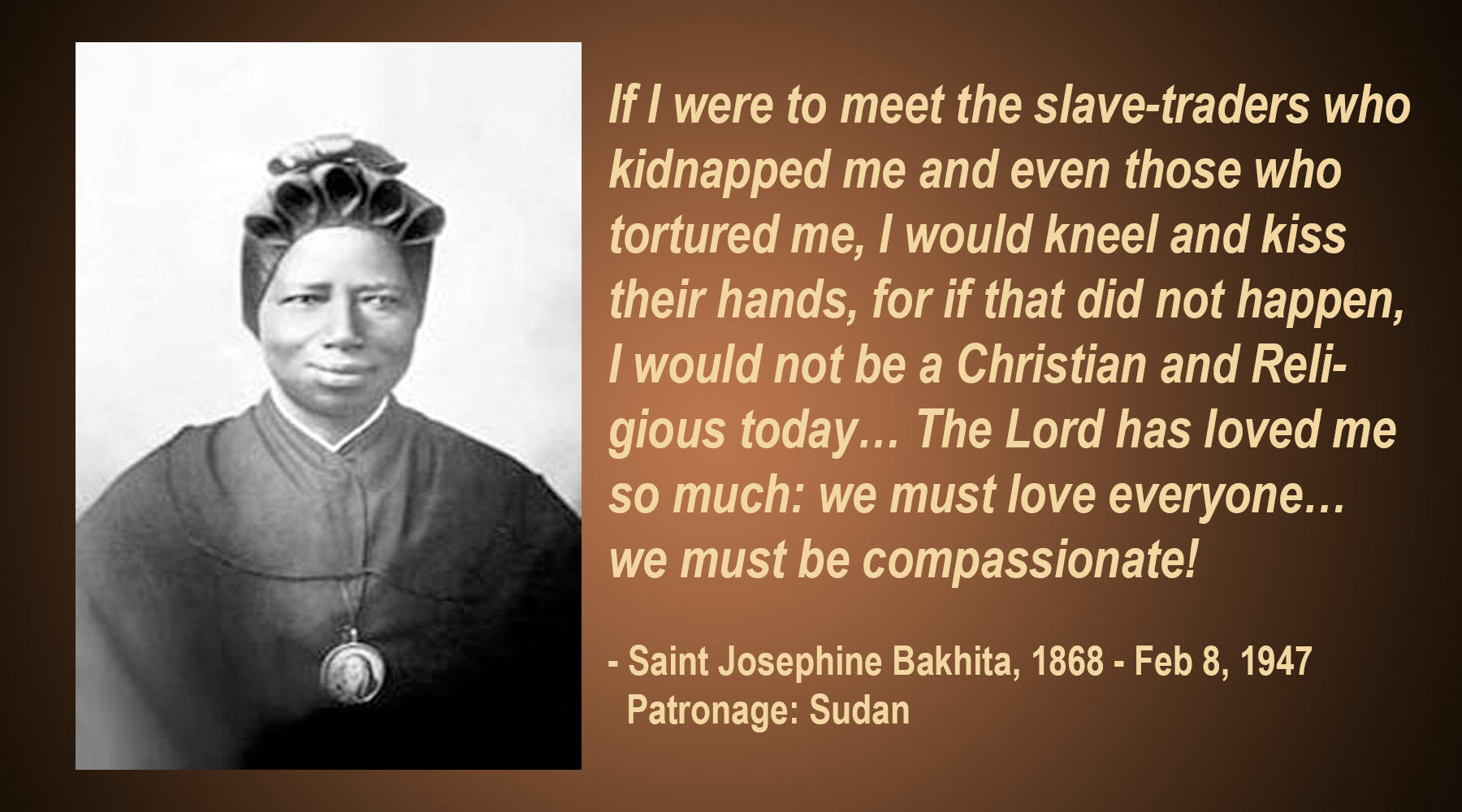 Today Saint Josephine Bakhita's Day